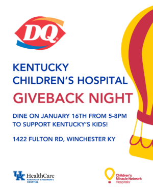 Support Kentucky Children’s Hospital: Dairy Queen Gives Back Night!