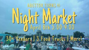 4th Anniversary Night Market @ Abettor Brewing Company Depot Street