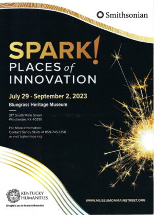 Smithsonian “SPARK! Places of Innovation” at the Bluegrass Heritage Museum
