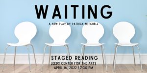 Waiting: A Staged Reading by Patrick Mitchell